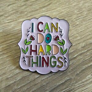 I Can Do Hard Things Phrase Enamel Pin